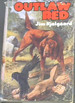 Outlaw Red (This is the Story of Sean, a Prize-Winner, Who Won His Greatest Trophy as an Outlaw in the Wilderness. )