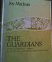 The Guardians: a Story of Rhodesia's Outposts, and of the Men and Women Who Served in Them