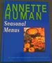 Seasonal Menus: 56 Menus With 280 Delectable Recipes to Inspire You