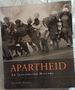 Apartheid: an Illustrated History