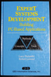 Expert Systems Development: Building Pc-Based Applications