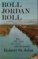 Roll Jordan Roll: the Life Story of a River and Its People