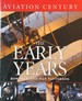 Aviation Century-the Early Years
