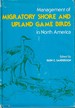 Management of Migratory Shore and Upland Game Birds in North America