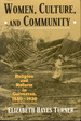 Women, Culture, and Community: Religion and Reform in Galveston, 1880-1920