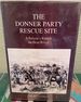 The Donner Party Rescue Site: Johnson's Ranch on Bear River