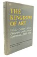 The Kingdom of Art: Willa Cather's First Principles and Critical Statements, 1893-1896