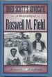 Dred Scott's Advocate: a Biography of Roswell M. Field