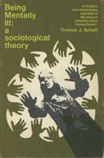 Being Mentally Ill: a Sociological Study