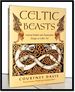 Celtic Beasts: Animals Motifs and Zoomorphic Design in Celtic Art