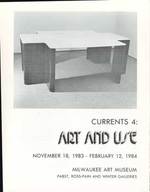 Currents 4: Art and Use November 18, 1983-February 12, 1984