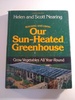 Building and Using Our Sun-Heated Greenhouse: Grow Vegetables All Year-Round