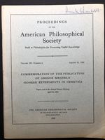 Commemoration of the Publication of Gregor Mendel's Pioneer Experiments in Genetics, American Philosophical Society General Meeting April 23, 1965