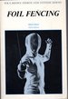 Foil Fencing (Wm. C. Brown Sports and Fitness Series)