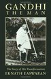 Gandhi the Man: the Story of His Transformation, 3rd Edition