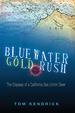 Bluewater Gold Rush: the Odyssey of a California Sea Urchin Diver