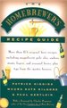 The Homebrewers' Recipe Guide: More Than 175 Original Beer Recipes Including Mag