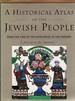 A Historical Atlas of the Jewish People: From the Time of the Patriarchs to the Present