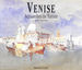 Turner Et Venise: Aquarelles De Turner