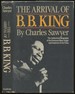The Arrival of B.B. King: the Authorized Biography [Inscribed By B.B. King! ]