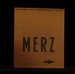 Merz: Aller Anfang Ist Merz-Von Kurt Schwitters Bis Heute; Sprengel-Museum Hannover, 20.8. -5.11.2000