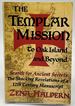 The Templar Mission to Oak Island and Beyond: Search for Ancient Secrets: the Shocking Revelations of a 12th Century Manuscript