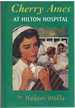 Cherry Ames, at Hilton Hospital Book 13