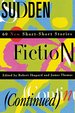 Sudden Fiction (Continued): 60 New Short-Short Stories