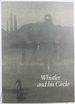 Whistler and His Circle: Etchings and Lithographs From the Collection of the Art Gallery of Ontario