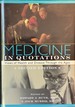 Medicine in Quotations-Views of Health and Disease Through the Ages