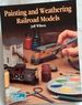Painting and Weathering Railroad Models