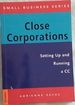 Close Corporations: Setting Up and Running a Cc (Small Business)