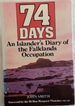 74 Days: an Islander's Diary of the Falklands Occupation
