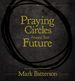 Praying Circles Around Your Future