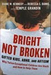 Bright Not Broken Gifted Kids, Adhd, and Autism