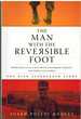 The Man With the Reversible Foot the Dick Stenbakken Story