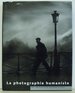 La Photographie Humaniste: 1930-1960 Histoire D'Un Mouvement En France