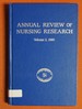 Annual Review of Nursing Research, Volume 3, 1985