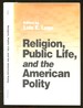 Religion, Public Life, and the American Polity