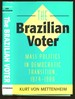 The Brazilian Voter: Mass Politics in Democratic Transition 1974-1986