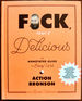 F*Ck, That's Delicious: an Annotated Guide to Eating Well