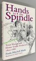 Hands to the Spindle: Texas Women and Home Textile Production, 1822-1880; Clayton Wheat Williams Texas Life Series Number 5