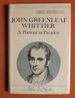 John Greenleaf Whittier: a Portrait in Paradox