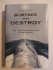 Surface and Destroy, Submarine Gun War in the Pacific