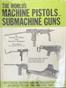 The World's Machine Pistols and Submachine Guns, Vol. 2a: Developments From 1964-1980