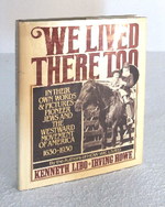We Lived There Too: in Their Own Words and Pictures Pioneer Jews and the Westward Movement of America 1630-1930