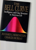 The Bell Curve Intelligence and Class Structure in American Life