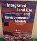 Integrated Land Use and Environmental Models a Survey of Current Applications and Research