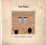 Toni Follina: Projects and Works, 1965-1987, With Text By Manlio Brusatin, Edited By Eleonora Mantese. Text in English and Italian. Paperback With Photo-Illustrated Jacket. Milan: Electa, 1988