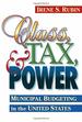 Class, Tax, and Power: Municipal Budgeting in the United States (Public Administration and Public Policy)